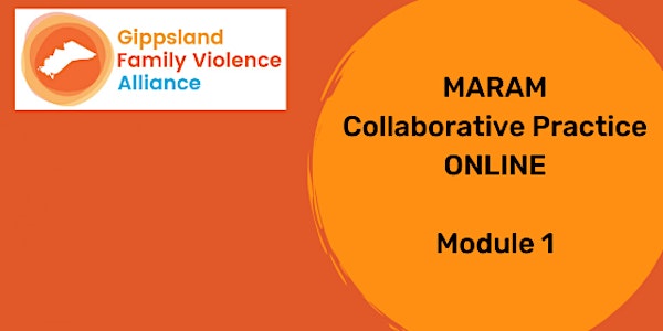 MARAM Collaborative Practice MODULE 1 (out of 3) REGISTRATION