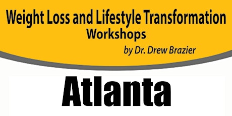 The Weight Loss Revolution: Lifestyle Transformation Beyond the Diet - Atlanta primary image