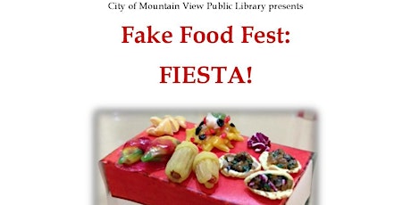 Fake Food Fest: Mexican Fiesta primary image
