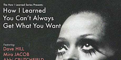 How I Learned You Can't Always Get What You Want feat. Dave Hill & More! primary image