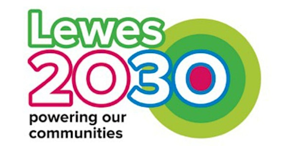Lewes 2030 - Powering Our Communities Conference