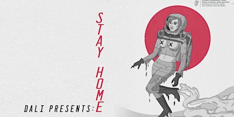 Dali presents: STAY HOME [Saturday 18th] *Event Ticket Only* primary image