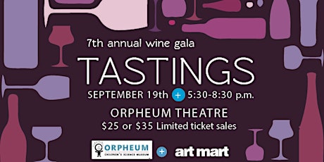 TASTINGS: Orpheum's 7th Annual Wine Gala Presented by Art Mart primary image