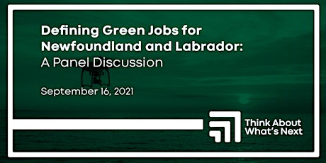 Defining Green Jobs  for Newfoundland and Labrador: A Panel Discussion
