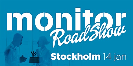 Monitor Roadshow Södra Sverige – Stockholm tickets