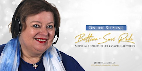 Jenseitskontakt als  Online-Sitzung mit Bettina-Suvi Rode Tickets