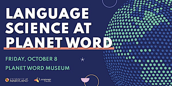Language Science at Planet Word