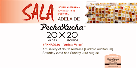 #PKNADL16 - SALAFestival/PechaKucha Night - Adelaide - "Artists Voice" primary image