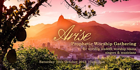 Arise - Prophetic Worship Gathering primary image