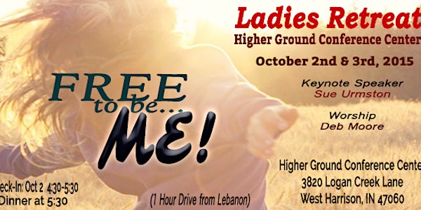 Ladies Retreat: FREE to be...ME!