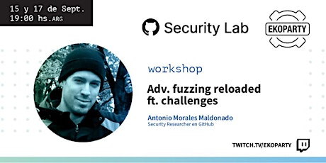 Workshop GH Security Lab - Ekoparty | Adv. fuzzing reloaded ft. challenges