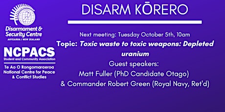 Disarm Kōrero #9 - Toxic Waste to Toxic Weapons: Depleted Uranium primary image