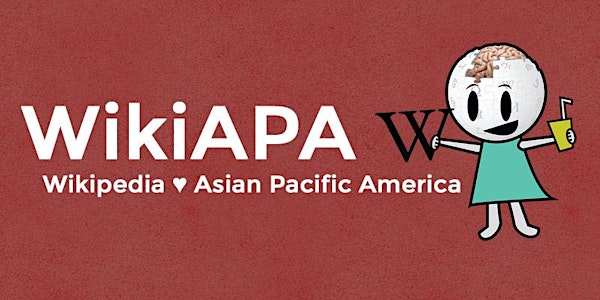 WikiAPA: Wikipedia ♥ Asian Pacific American Art (Chicago, IL)