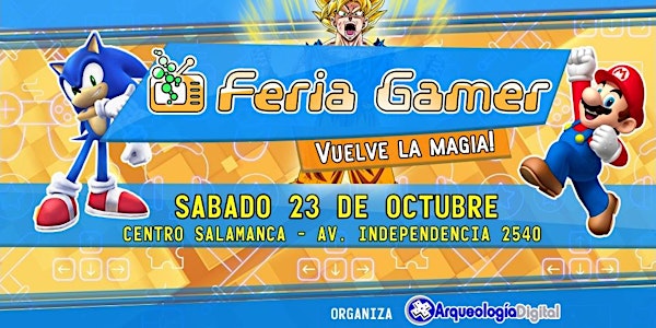 Feria Gamer! / Evento Video Juegos! Vuelve la magia!