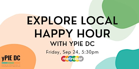 Explore Local Happy Hour with yPIE DC at Metrobar primary image