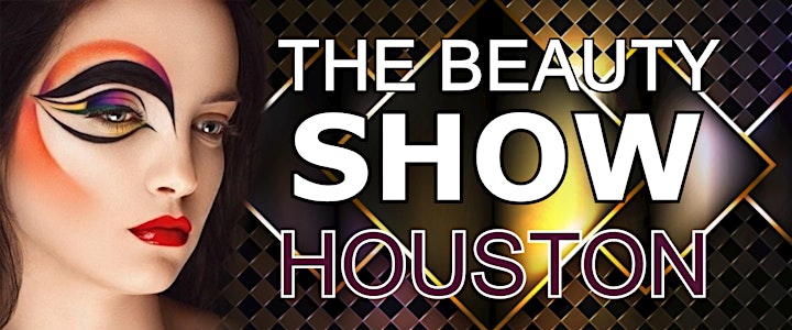 
		THE BEAUTY SHOW - HOUSTON 2022 image
