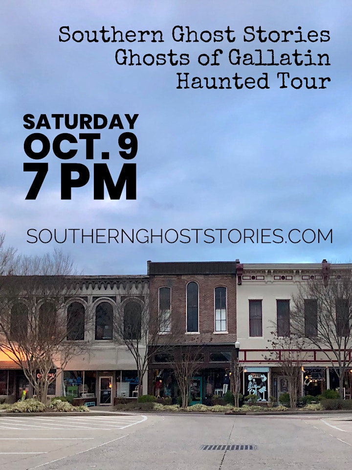 
		Southern Ghost Stories: Ghosts of Gallatin Haunted Tour October 9 image
