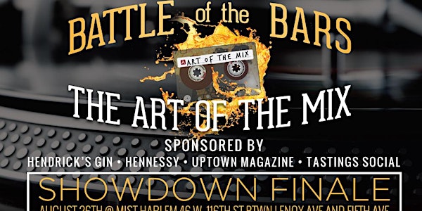 Uptown Battle of the Bars: The Art of the Mix - Showdown Finale