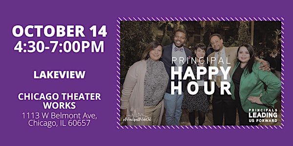 October 14 - Principal Happy Hour: Lakeview, Chicago Theater Works