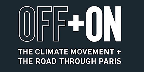 Off and On: The Climate Movement and the Road Through Paris