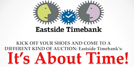 It's About Time!  Eastside Timebank's Annual Auction primary image