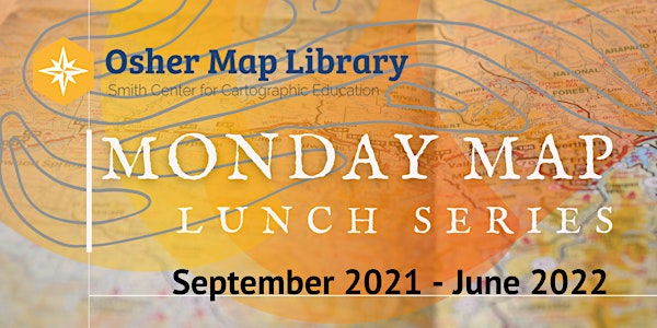 Monday Map Lunch Series: Dan Mills of Bates College Museum of Art