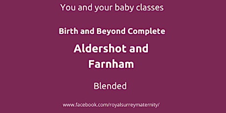 Birth & Beyond Complete Aldershot and Farnham Parents due May/June tickets