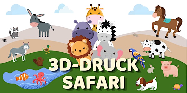 FabLabKids: 3D-Druck - Tier-Safari (8-14 Jahre)