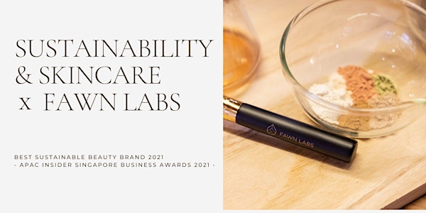 Sustainability & Skincare x Fawn Labs