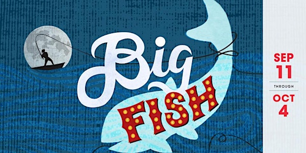 Big Fish Preview Night