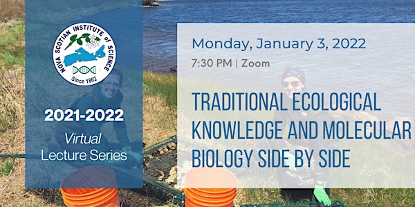 Traditional Ecological Knowledge and Molecular Biology Side by Side
