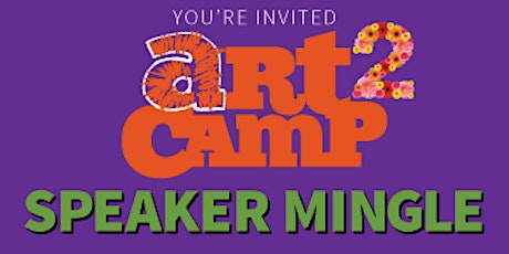 Art Camp: Speaker Mingle primary image