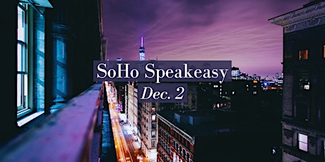 Little Dinner Series | SoHo Speakeasy | 12.2.2021