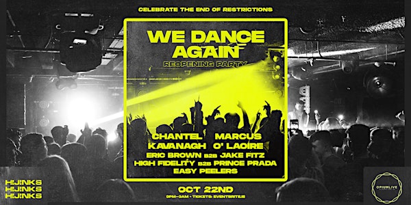 We Dance Again | Reopening Party | Hijinks at Opium Live