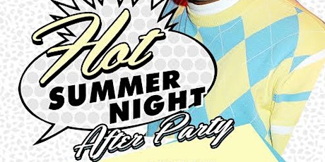 HOT SUMMER NIGHT CONCERT AFTER PARTY primary image