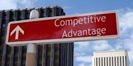 How to Create Your Competitive Advantage primary image