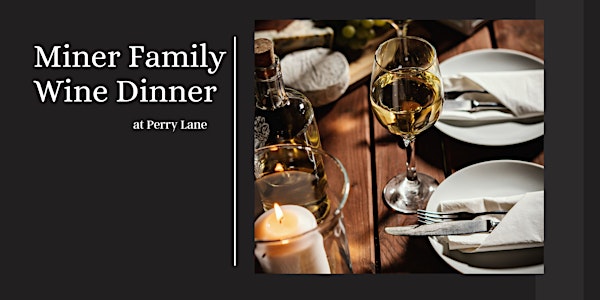 Miner Family Wine Dinner
