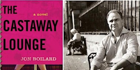 Jon Boilard discusses his new novel The Castaway Lounge primary image