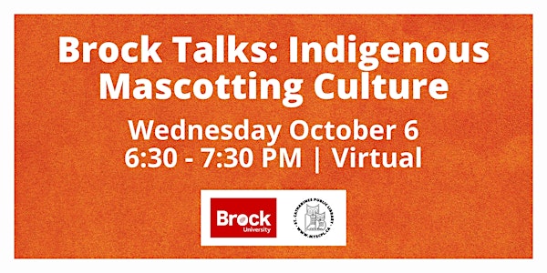 Brock Talks: Indigenous Mascotting Culture
