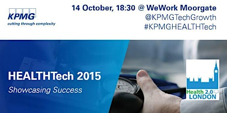 KPMG/Health 2.0 London HEALTHTech 2015: Celebrating Success primary image