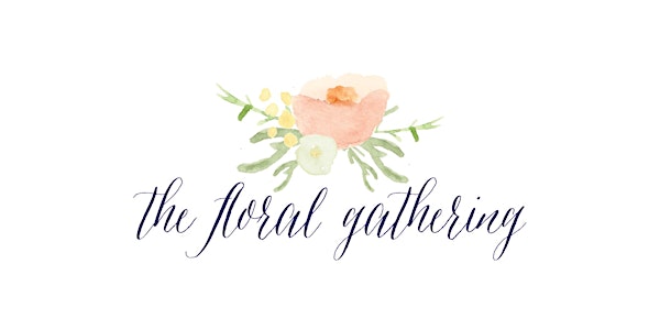 The Floral Gathering - Blooms & Brunch