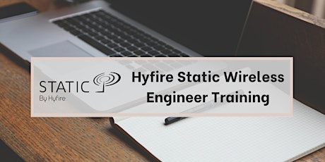 Hyfire Static Wireless Engineer Training Webinar tickets