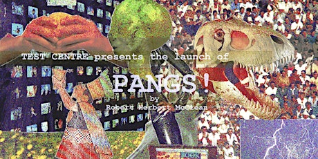 Test Centre presents the launch of Pangs! by Robert Herbert McClean primary image