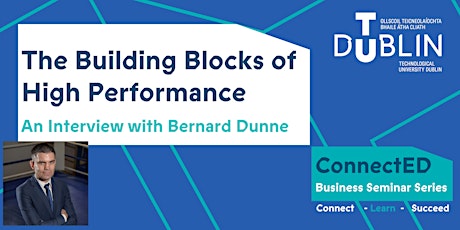 The Building Blocks of High Performance, an Interview with Bernard Dunne