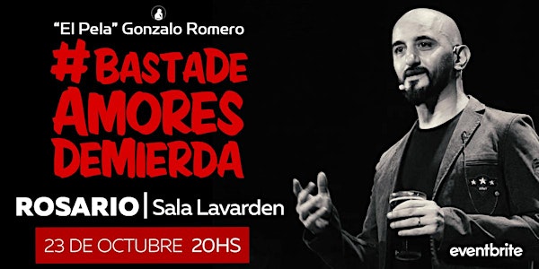 El Pela Gonzalo Romero #BastaDeAmoresDeMierda ROSARIO