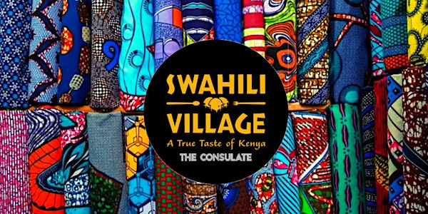 GRAND OPENING:  Swahili Village |  The Consulate