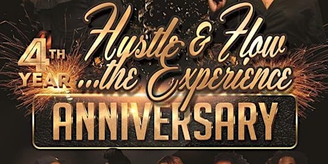 Hustle & Flow...The Experience 4 Year Anniversary Show primary image