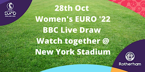28th October Women's EURO Live Draw - New York Stadium Rotherham