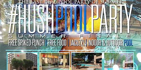 #HushPoolParty Summer Finale Cookout! #LaborDay Monday Sept. 7th primary image