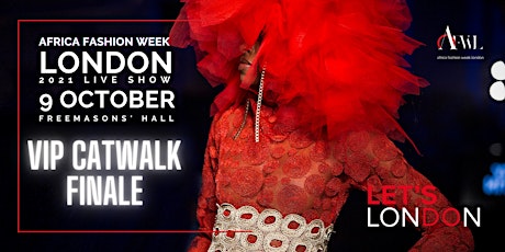 Africa Fashion Week London 2021 - VIP Catwalk